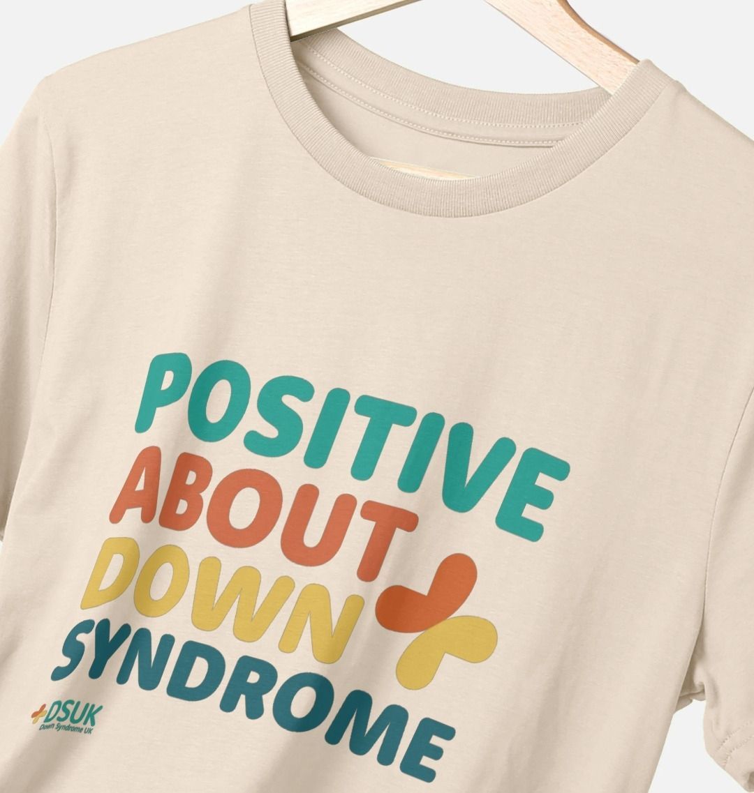 Positive About Down Syndrome - Down Syndrome UK T-Shirt